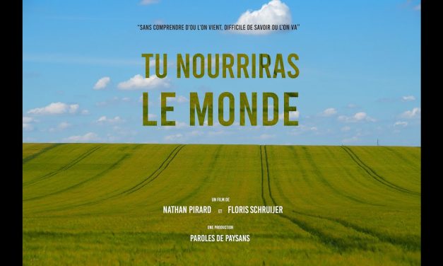 Le film “Tu nourriras le monde” en accès libre  pour soutenir la mobilisation agricole