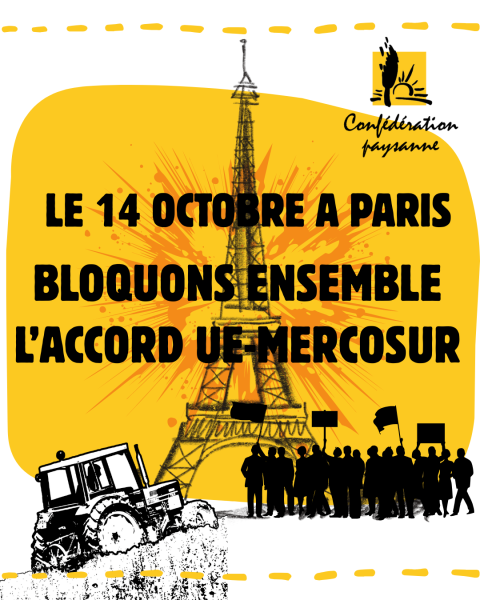 Appel à mobilisation de la Confédération Paysanne – le 14 octobre à Paris